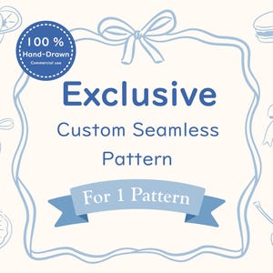 May include: An illustration with a light cream background and blue accents. The text reads "Exclusive Custom Seamless Pattern For 1 Pattern." The image includes hand-drawn elements like bows, a macaron, a cherry, and a lemon slice.