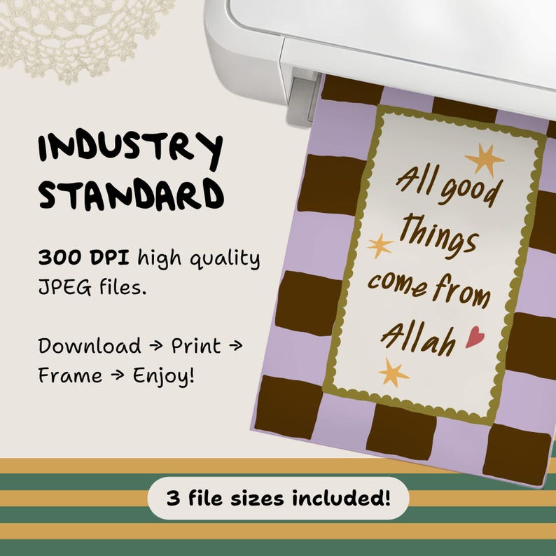 May include: A digital print featuring a brown and lavender checkered border with a central white rectangle containing the text All good things come from Allah, accented by three gold stars and a small pink heart. The image includes text about 300 DPI.