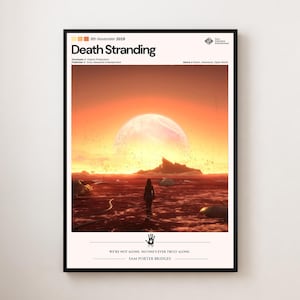 Death Stranding Poster | Sam Porter Bridges Quote Print | Gamer Wall Art | Video Game Decor | Kojima Productions Artwork | Gift for Gamers