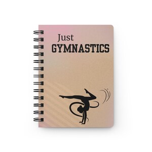 Just Gymnastics Spiral Bound Journal for Athletes, Gift for Gymnasts, Gymnasts Journal