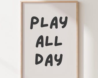 Play All Day Print: Modern Minimalist Playroom Art (Digital Download)