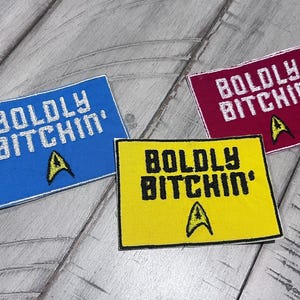 Boldly B*tchin&#39; Patch