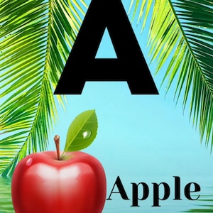 Könnte beinhalten: Ein farbenfrohes Bild mit einem großen schwarzen Buchstaben "A" vor blauem Himmel und Palmenblättern. Ein glänzender roter Apfel mit einem grünen Blatt und dem Wort "Apple" sind ebenfalls abgebildet. Das Bild dient zu Bildungszwecken.