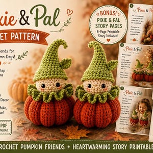 May include: A digital PDF crochet pattern titled Pixie & Pal featuring two crocheted pumpkin figures with green pointed hats and ruffled collars. The document includes step-by-step instructions and six printable story pages with illustrations.