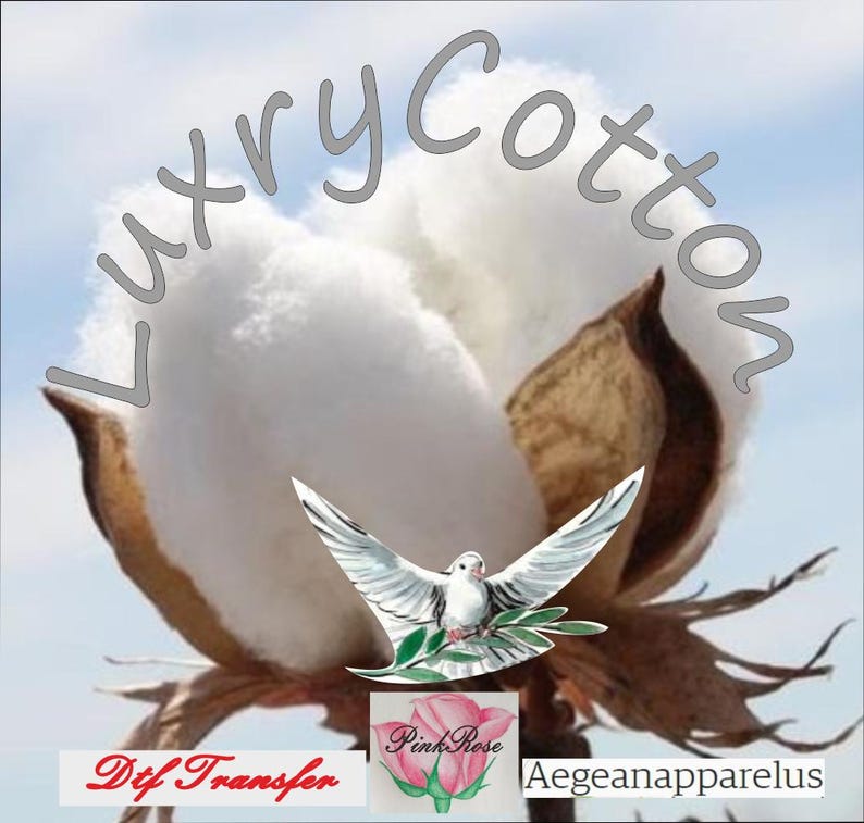 May include: A close-up of a cotton boll with the text "Luxry Cotton" in gray. A white dove with outstretched wings holds an olive branch. Below the dove is a watercolor of a pink rose and the text "Dtf Transfer" and "Aegeanapparelus".