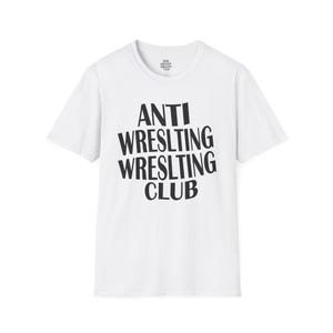Anti Wrestling Club Unisex T-Shirt, Funny Wrestling Tee, Gift for Wrestlers, Casual Wear, Unique Club Shirt, Sports Fan Apparel