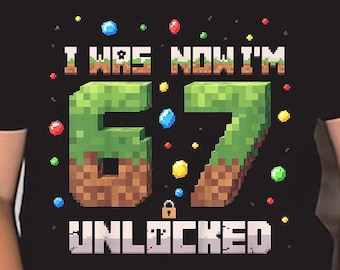 I was 6 Now I'm 7 - 67 Funny Meme PNG — Kids Birthday | Digital Download.