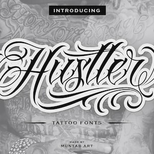May include: Black and white graphic featuring the word "Hustler" in a stylized script, with the text "Tattoo Fonts" and "Made by Muntab Art". The background is a grayscale image of tattooed skin.