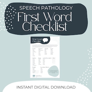 May include: A digital download titled "First Word Checklist" for speech pathology. The design features a dark teal background with white polka dots and text. The checklist includes categories like social, general, animals, food, and everyday objects.