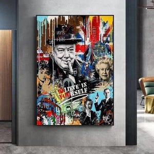May include: A framed pop art print featuring a collage of famous figures, including Winston Churchill and Queen Elizabeth II. The artwork incorporates graffiti-style elements, drips, and the phrase "Believe in Yourself."