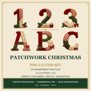 May include: A digital graphic set featuring numbers 1, 2, 3 and letters A, B, C in a patchwork style with red, green, and cream fabric patterns, decorated with holly leaves, berries, and small red bows. Text reads PATCHWORK CHRISTMAS PNG LETTER SET.