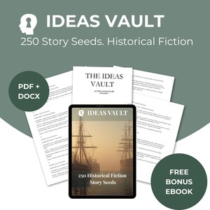May include: An image promoting "IDEAS VAULT" with the text "250 Story Seeds. Historical Fiction." The image includes a tablet displaying a historical fiction book cover, surrounded by printed pages and a "FREE BONUS EBOOK" badge.