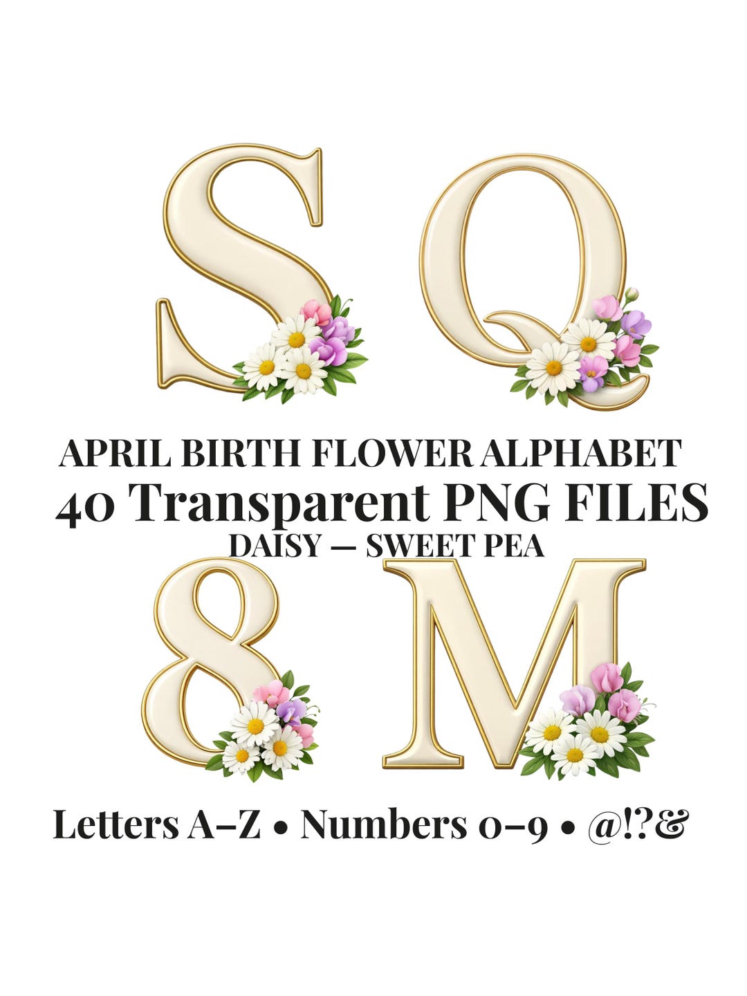 Spring April Letters April Birth Flower Alphabet Clipart, Daisy & Sweet Pea Floral Letters A ...