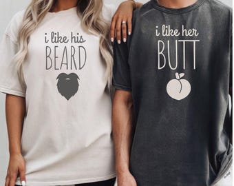 Inappropriate Couples Shirts: Couples Funny 'I Like His Beard / I Like Her Butt' Graphic T-Shirt