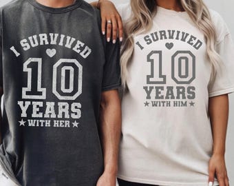 10 year anniversary gift for him: I Survived 10 Years Anniversary T-Shirt — Funny Couple Milestone Tee