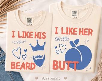 Inappropriate Couples Shirts — "I Like Her Butt" & "I Like His Beard" Funny Matching Tees