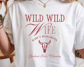 Wild Wild Wife Bachelorette T-Shirt — Western Bride Party Tee