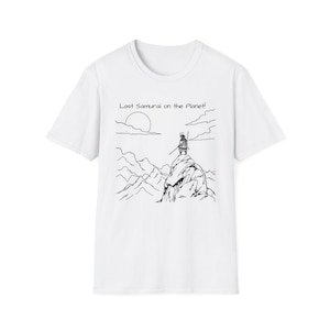 Last Samurai on the Planet Unisex T-Shirt, Graphic Tee, Samurai Shirt, Adventure Apparel, Gift for Travelers, Casual Wear