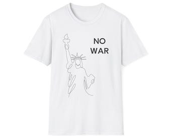 No War T Shirt • Peace Tee • Anti War Shirt • Unisex Graphic Tee • Protest Shirt • Activist T Shirt • Social Justice Tee