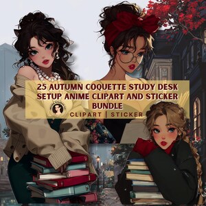 Op de afbeelding: Illustratie van drie vrouwen in anime-stijl met boeken. De afbeelding bevat een banner met de tekst "25 Autumn Coquette Study Desk Setup Anime Clipart and Sticker Bundle". Het kleurenpalet omvat beige, rood en groen.