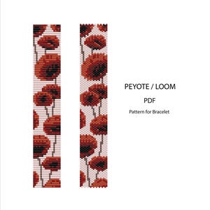 May include: A digital pattern for a bracelet featuring a repeating design of red poppy flowers. The pattern is created using the peyote/loom technique and is available as a PDF download. The text "PEYOTE / LOOM PDF Pattern for Bracelet" is also included.