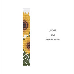 May include: A vertical loom pattern for a bracelet featuring sunflowers. The design includes yellow petals, brown centers, and green leaves. The text "LOOM PDF Pattern for Bracelet" is displayed on a white background.