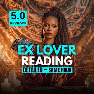 May include: A woman with dreadlocks holds tarot cards in an image advertising an "EX LOVER READING". The text "DETAILED - SAME HOUR" is displayed below the main text. A box in the top left corner reads "5.0 REVIEWS". The image is themed around fortune telling.