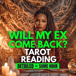 May include: A woman with long dreadlocks holds tarot cards, with the text "WILL MY EX COME BACK? TAROT READING DETAILED - SAME HOUR" in green. The background features candles, crystals, and a decorative tapestry.