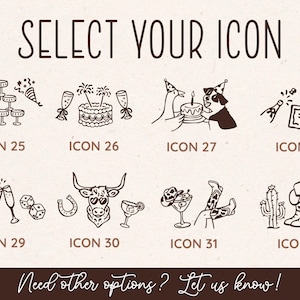 May include: A collection of black and white line art icons, including champagne glasses, a cake, a dog with a birthday cake, and a graduation cap. Text reads "SELECT YOUR ICON" and "Need other options? Let us know!"