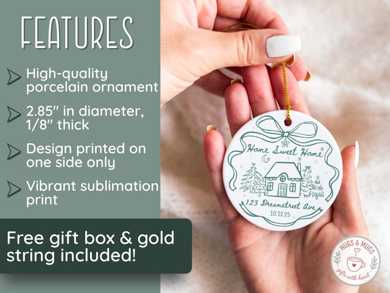 May include: A white porcelain ornament with a green illustration and text. The ornament is 2.85 inches in diameter and 1/8 inch thick. The design features a house, trees, and the words "Home Sweet Home". Includes a gold string.