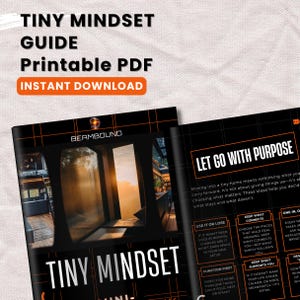 May include: A printable PDF guide titled "TINY MINDSET GUIDE" with an orange "INSTANT DOWNLOAD" button. The guide's cover is black with orange accents and features the text "TINY MINDSET" and "BEAMBOUND". The guide's pages include text about letting go with purpose.
