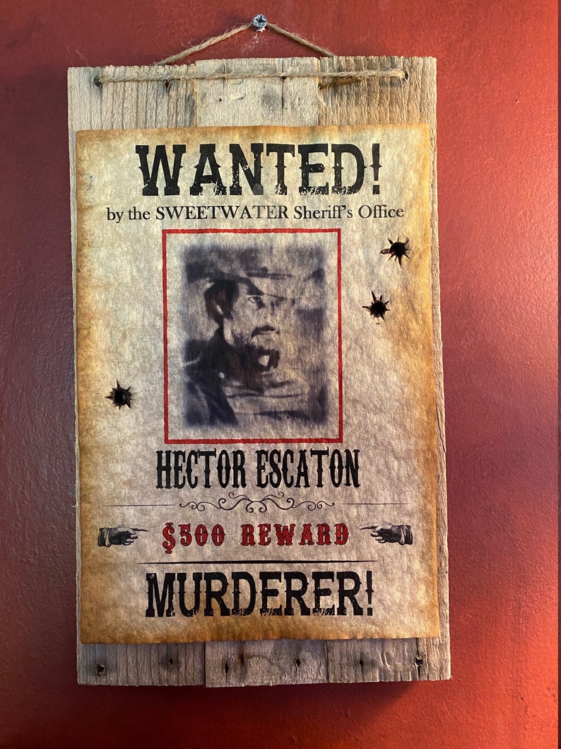 Westworld Hector Escaton mounted Wanted Sign