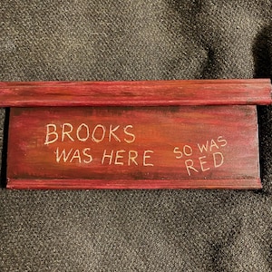 Shawshank 'Brooks Was Here' Sign