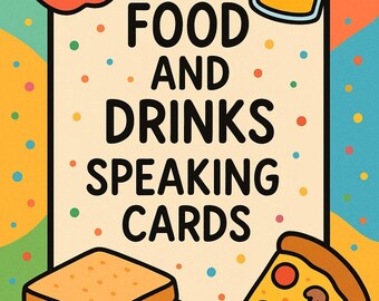 Puede incluir: Una tarjeta rectangular con el texto FOOD AND DRINKS SPEAKING CARDS en letras mayúsculas negras. El diseño incluye una manzana roja, un vaso de zumo de naranja, un sándwich y una porción de pizza sobre un fondo colorido con confeti.