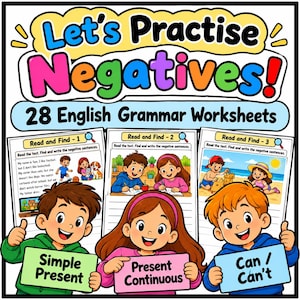 Op de afbeelding: Educatieve bron getiteld Let's Practise Negatives! 28 English Grammar Worksheets. Bevat drie geïllustreerde pagina's met Read and Find-oefeningen en drie stripfiguren die bordjes vasthouden met Simple Present, Present Continuous en Can / Can't.
