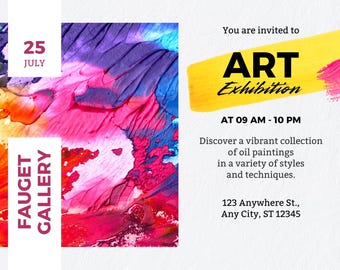 May include: An art exhibition invitation with colorful abstract art in shades of pink, blue, and purple. The text reads "ART Exhibition" and announces the event at Faucet Gallery on July 25th, from 9 AM to 10 PM.