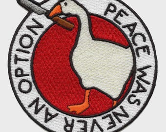 Peace Was Never An Option Patch Silly Goose Embroidered Iron On
