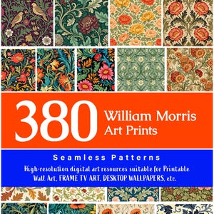 May include: A collection of 380 William Morris art prints featuring various seamless floral and botanical patterns in vibrant colours like red, orange, green, and blue. The image includes text stating 380 William Morris Art Prints and Seamless Patterns, highlighting high-resolution digital resources for wall art, frame TV art, and desktop wallpapers.