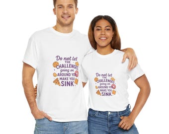 Inspirational Unisex Cotton Tee | “Do Not Let Challenges Make You Sink” | Motivational Heavy Cotton T-Shirt