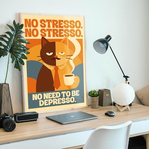 No Stresso Depresso Cat Poster: Espresso Macchiato Art Print