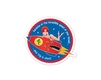 Your Trip Is Short Sticker