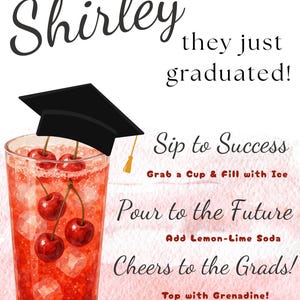 Shirley They Just Graduated! Shirley Temple Sign