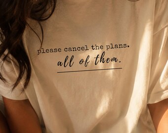 Introvert Shirt Please Cancel The Plans Funny Social Battery Tee Self Care Gift Overstimulated Comfort Colors Birthday Present Her