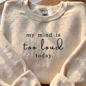 Sudadera con capucha "Mi mente está demasiado ruidosa hoy" sobre salud mental, sudadera con capucha con cita sobre la ansiedad, regalo minimalista para el autocuidado, suéter con afirmación curativa
