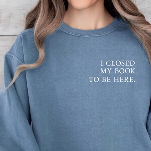 Book Lover Unisex Garment-Dyed Sweatshirt, Funny Reading Jumper for Fall Cozy Vibes, Reading Comfort Colors Sweater, Gift For Reading Lover