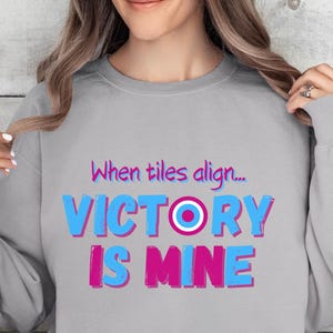 Mahjong Funny Sweatshirt, Mahjong Clothing, Girls Night Out Hostess Gift, When Tiles Align, Game Lovers Tee, Gift for Her, American Mahjong