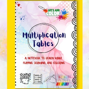 Puede incluir: Un cuaderno con espiral y borde amarillo, titulado "Multiplication Tables". La portada presenta salpicaduras de pintura coloridas, ilustraciones y el texto "A NOTEBOOK TO LEARN WHILE PLAYING, DRAWING, AND COLORING."