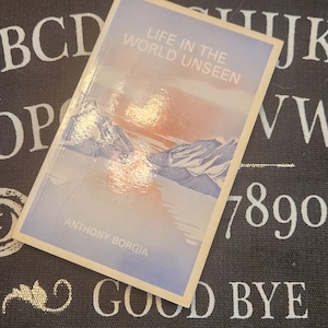 1984 Life in the World Unseen Anthony Borgia Spiritualism, Mediumship, Heaven, Life after Life, Spirit World, Supernatural