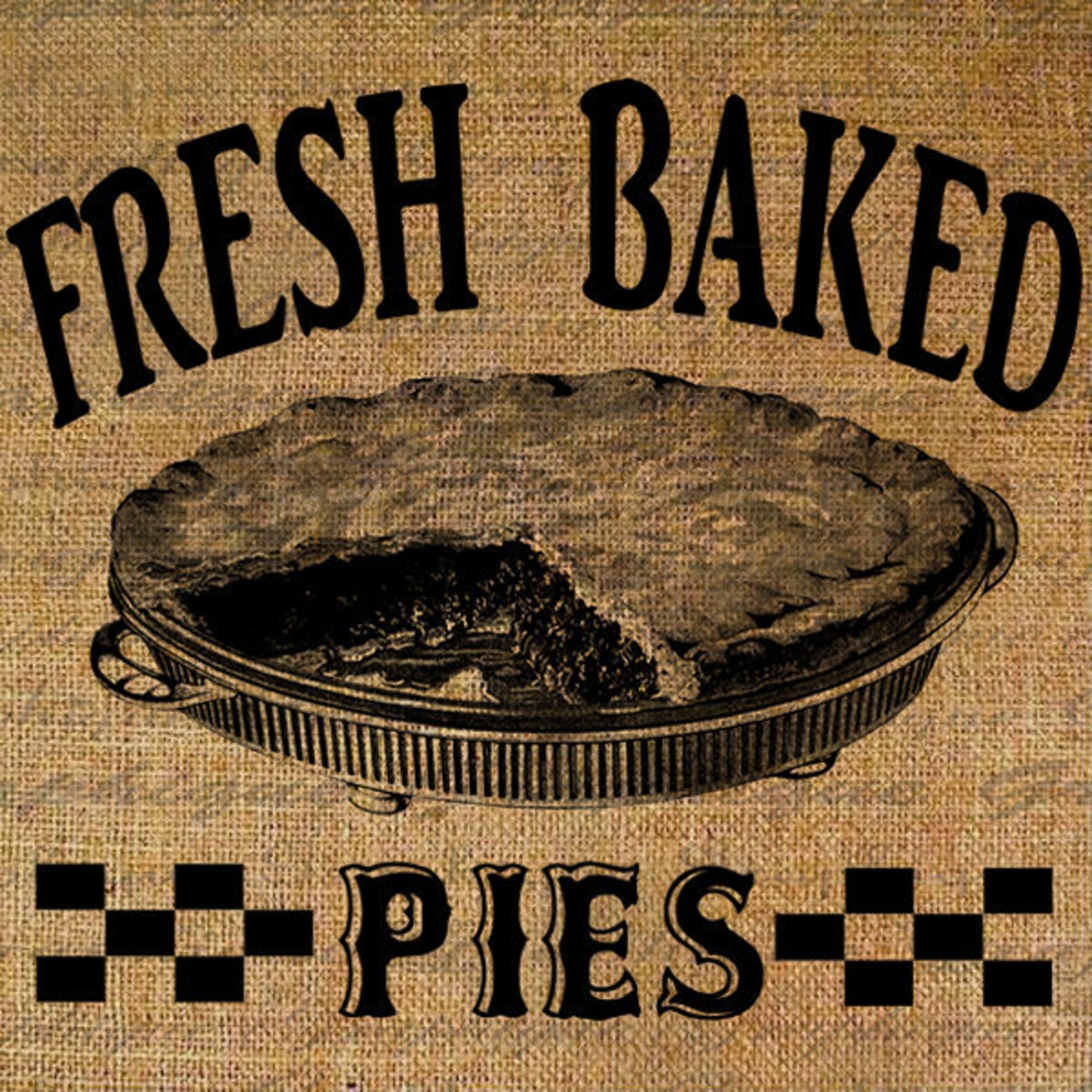 Burlap Digital Download Fresh Baked Pies Pie Vintage Bakery Etsy