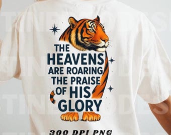 The Heavens are Roaring PNG, Christian T Shirt Designs for Women, Bible Verse PNG, Vintage Jesus Tshirts, Christian Print on Demand Png File